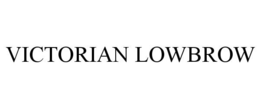 VICTORIAN LOWBROW trademark
