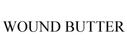 WOUND BUTTER trademark