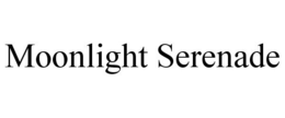 MOONLIGHT SERENADE trademark