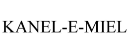 KANEL-E-MIEL trademark