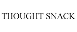 THOUGHT SNACK trademark