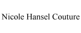 NICOLE HANSEL COUTURE trademark