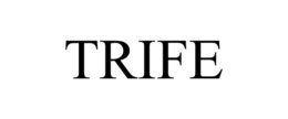 TRIFE trademark