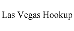 LAS VEGAS HOOKUP trademark