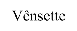 VÊNSETTE trademark