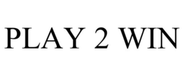 PLAY 2 WIN trademark