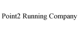 POINT2 RUNNING COMPANY trademark