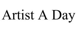 ARTIST A DAY trademark