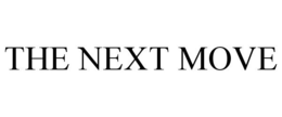 THE NEXT MOVE trademark