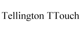 TELLINGTON TTOUCH trademark