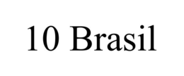 10 BRASIL trademark