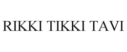 RIKKI TIKKI TAVI trademark