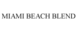 MIAMI BEACH BLEND trademark