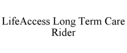 LIFEACCESS LONG TERM CARE RIDER trademark