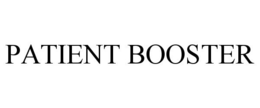 PATIENT BOOSTER trademark