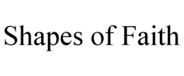 SHAPES OF FAITH trademark