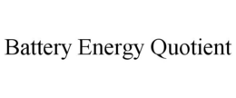 BATTERY ENERGY QUOTIENT trademark