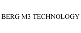 BERG M3 TECHNOLOGY trademark