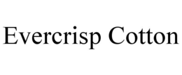 EVERCRISP COTTON trademark