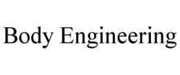 BODY ENGINEERING trademark