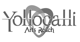 YOLLOCALLI ARTS REACH trademark