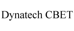 DYNATECH CBET trademark