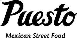 PUESTO MEXICAN STREET FOOD trademark