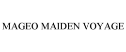 MAGEO MAIDEN VOYAGE trademark