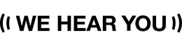 WE HEAR YOU trademark