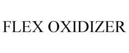 FLEX OXIDIZER trademark