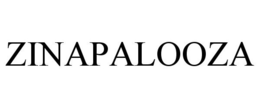 ZINAPALOOZA trademark