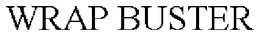 WRAP BUSTER trademark