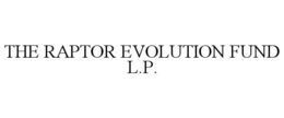 THE RAPTOR EVOLUTION FUND L.P. trademark