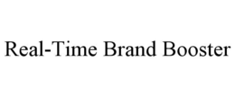 REAL-TIME BRAND BOOSTER trademark
