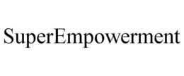 SUPEREMPOWERMENT trademark