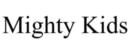 MIGHTY KIDS trademark