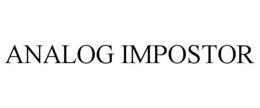ANALOG IMPOSTOR trademark