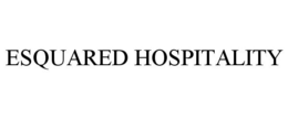 ESQUARED HOSPITALITY trademark