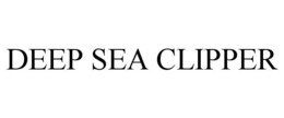 DEEP SEA CLIPPER trademark
