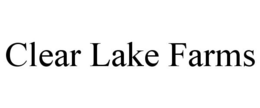 CLEAR LAKE FARMS trademark
