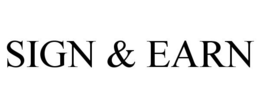 SIGN & EARN trademark
