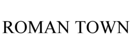 ROMAN TOWN trademark
