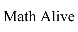 MATH ALIVE trademark