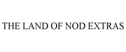 THE LAND OF NOD EXTRAS trademark
