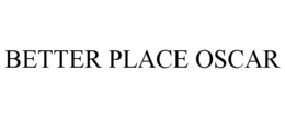 BETTER PLACE OSCAR trademark