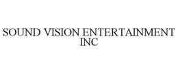 SOUND VISION ENTERTAINMENT INC trademark