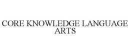 CORE KNOWLEDGE LANGUAGE ARTS trademark