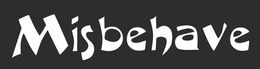 MISBEHAVE trademark