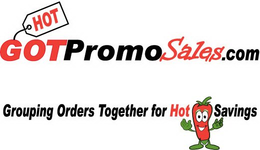 HOT GOTPROMOSALES.COM GROUPING ORDERS TOGETHER FOR HOT SAVINGS trademark