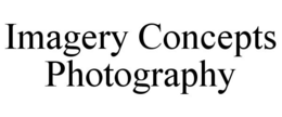 IMAGERY CONCEPTS PHOTOGRAPHY trademark